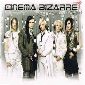 Cinema Bizarre - Forever Or Never mp3