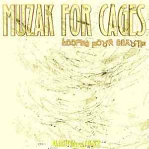 Muzak For Cages - Looping Your Beauty mp3