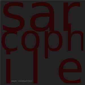 Marc Hannaford - Sarcophile mp3