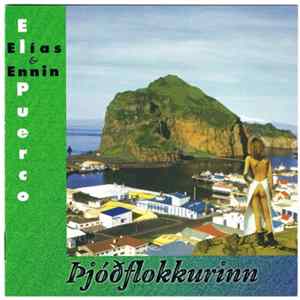 Elías & Ennin El Puerco / Elías Bjarnhéðinsson - Þjóðflokkurinn mp3