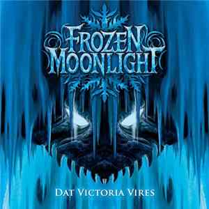 Frozen Moonlight - Dat Victoria Vires mp3