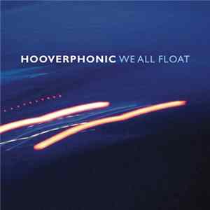 Hooverphonic - We All Float mp3