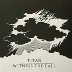 Titan , Witness The Fall - Split mp3