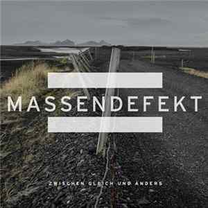 Massendefekt - Zwischen Gleich Und Anders mp3