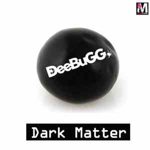 DeeBuGG - Dark Matter mp3