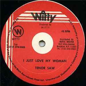 Tenor Saw - I Just Love My Woman mp3