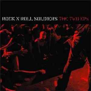 Rock N Roll Soldiers - The Two EPs mp3