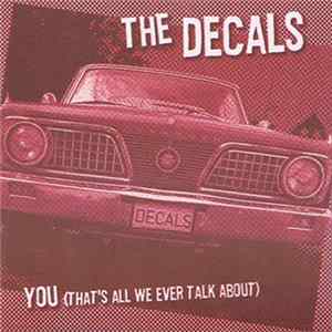 The Decals - You (That's All We Ever Talk About) mp3