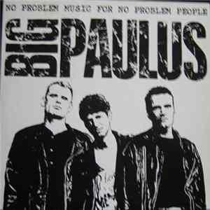 Big Paulus - No Problem Music For No Problem People mp3