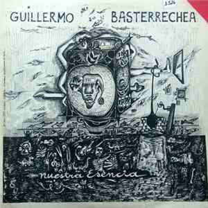Guillermo Basterrechea - Nuestra Esencia mp3