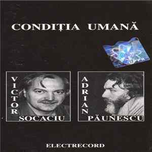 Victor Socaciu, Adrian Păunescu - Condiția Umană mp3