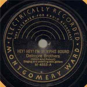 Delmore Brothers - Hey! Hey! I'm Memphis Bound / Brown's Ferry Blues - Part 2 mp3