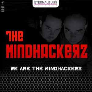 The Mindhackerz - We Are The Mindhackerz mp3