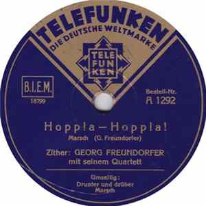 Georg Freundorfer Und Sein Quartett - Hoppla - Hoppla ! / Drunter Und Drüber mp3