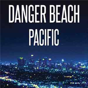 Danger Beach - Pacific mp3
