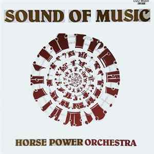 Horse Power Orchestra - Sound Of Music mp3