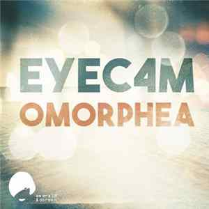 Eyec4m - Omorphea mp3