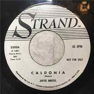 The Jaye Bros - Caldonia / All You Need Is A Quarter mp3