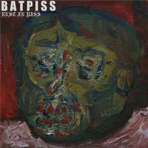 Batpiss - Rest In Piss mp3