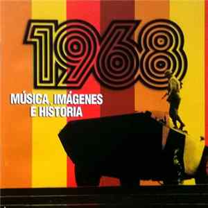 Various - 1968 / Música Imágenes e Historia mp3