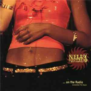 Nelly Furtado - ... On The Radio (Remember The Days) mp3