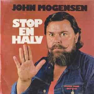 John Mogensen - Stop En Halv mp3