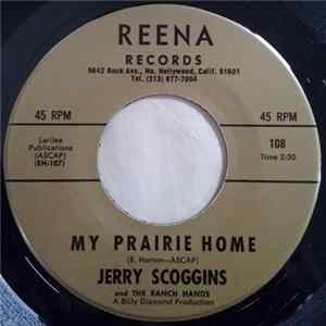 Jerry Scoggins and The Ranch Hands - My Prairie Home / This Ache In My Heart mp3