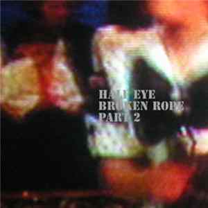 Half Eye - Broken Rope (Part 2) mp3