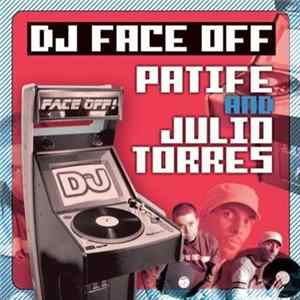Patife And Julio Torres - DJ Face Off mp3