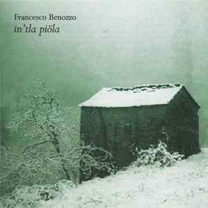 Francesco Benozzo - In'tla Piöla mp3