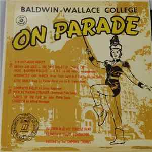 Baldwin-Wallace College Band, Baldwin-Wallace College Sinfonia Chorus, Dr. Kenneth Snapp - On Parade mp3