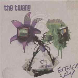 The Twang - Either Way mp3