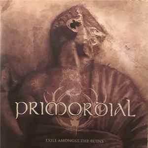 Primordial - Exile Amongst The Ruins mp3