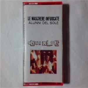 Gli Alunni Del Sole - Le Maschere Infuocate mp3