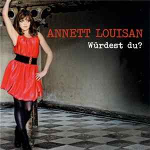 Annett Louisan - Würdest Du? mp3