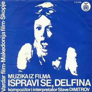 Slave Dimitrov - Muzika Iz Filma "Ispravi Se, Delfina" mp3