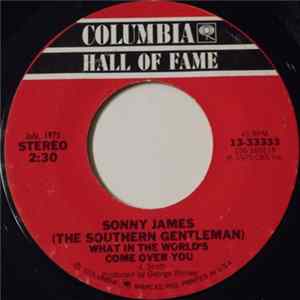 Sonny James (The Southern Gentleman) - What In The World's Come Over You / Little Band Of Gold mp3