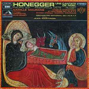 Honegger - Camille Maurane, Chœur d'Oratorio et Maîtrise de l'O.R.T.F. direction artistique: Marcel Couraud - Orchestre National de l'O.R.T.F. direction: Jean Martinon - Une Cantate De Noël - Pacific 231 - Pastorale D'Été - Rugby mp3