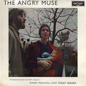 Ewan MacColl And Peggy Seeger - The Angry Muse mp3