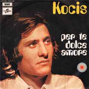 Kocis - Per Te Dolce Amore mp3