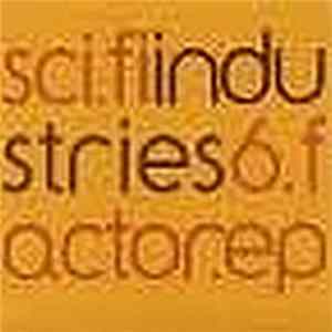 Sci.Fi Industries - 6.Factor.ep mp3