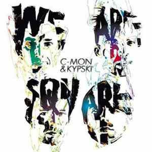 C-Mon & Kypski - We Are Square mp3