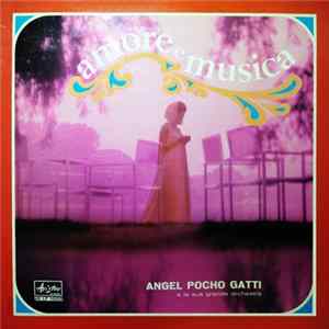 Angel Pocho Gatti E La Sua Grande Orchestra - Amore E Musica mp3