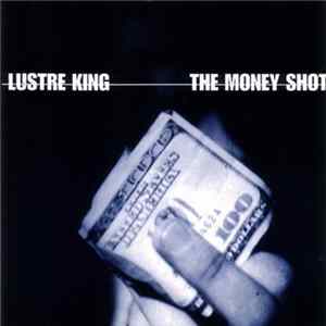 Lustre King - The Money Shot mp3