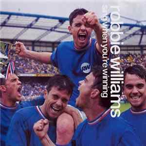 Robbie Williams - Sing When You're Winning mp3