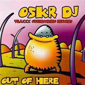 Oskr DJ - Out Of Here mp3