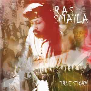 Ras Smaïla - True Story mp3