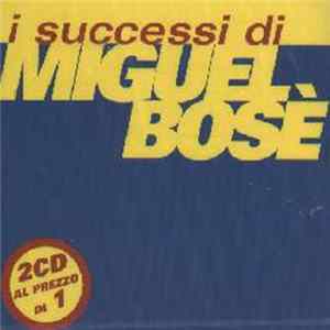 Miguel Bosé - I Successi Di Miguel Bosè mp3