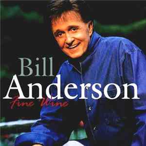 Bill Anderson - Fine Wine mp3