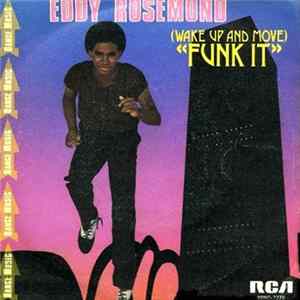 Eddy Rosemond - (Wake Up And Move) "Funk It" mp3